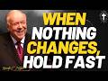 HOLD FAST TO YOUR CONFESSION: WHAT TO DO WHEN NOTHING CHANGES YET | Kenneth E.Hagin
