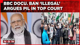 BBC Docu Ban 'Illegal & Unconstitutional' Says PIL In SC | Docu On PM Modi Raises Row | Top News