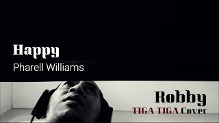 Happy - Pharell Williams (Tiga Tiga Cover) With Lyrics