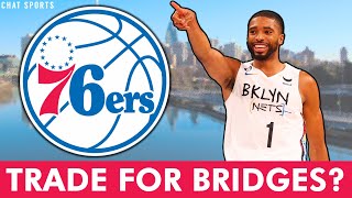 Philadelphia 76ers TRADING For Mikal Bridges In HUGE NBA Trade? 76ers Trade Rumo