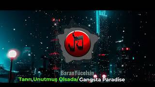 Tanrı Unutmuş Olasa/Gangsta Paradise #Remix