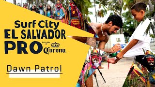 ASSISTA AO VIVO Surf City El Salvador Pro pres by Corona - DAWN PATROL