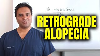 Retrograde Alopecia | The Hair Loss Show
