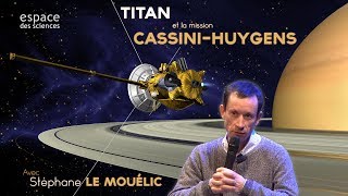 [Stéphane Le Mouélic] Titan et la mission Cassini-Huygens