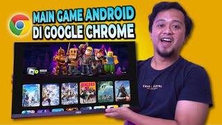 BYE BYE EMULATOR! Aku Main Game Android Di Laptop Pakai Google Chrome