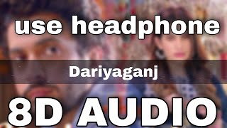 Dariyaganj (8D AUDIO) | Jai Mummy Di | Sunny S, Sonnalli S | Arijit Singh, Dhvani Bhanushali