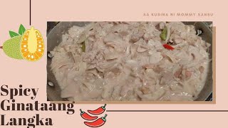 Spicy Ginataang Langka Recipe | Sa Kusina ni Mommy Sansu