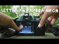 SETTINGAN FOTO KAMERA NIKON