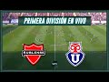 🔴ÑUBLENSE VS UNIVERSIDAD DE CHILE🔴CAMPEONATO NACIONAL 2024🔴VMDEPORTES