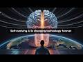 Self Evolving AI Is Changing Technology Forever