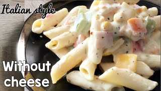 White Sauce Pasta | without cheese | How to make white sauce pasta | Veg Snacks Recipe