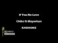 If You No Love - Chike ft Mayorkun (Karaoke Version)