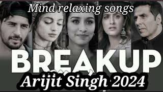 Breakup sad song 2024 trending love mashup 2024 Best Of Arijit Singh #viral #breakupsong #mashup
