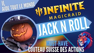 JACK N ROLL : en manuel il vous amènera la où vous voulez être ! -- INFINITE MAGICRAID