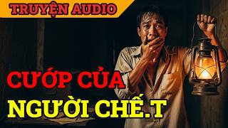 NGHIỆP QUẬT GIA TỘC - Đào Mộ Cướp Của Người Khuất, Dòng Họ Trả Cái Giá Quá Thảm Khốc