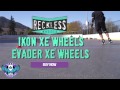 reckless xe evader and ikon wheels