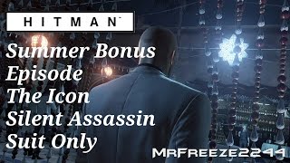HITMAN - The Icon - Silent Assassin/Suit Only - Summer Bonus Episode