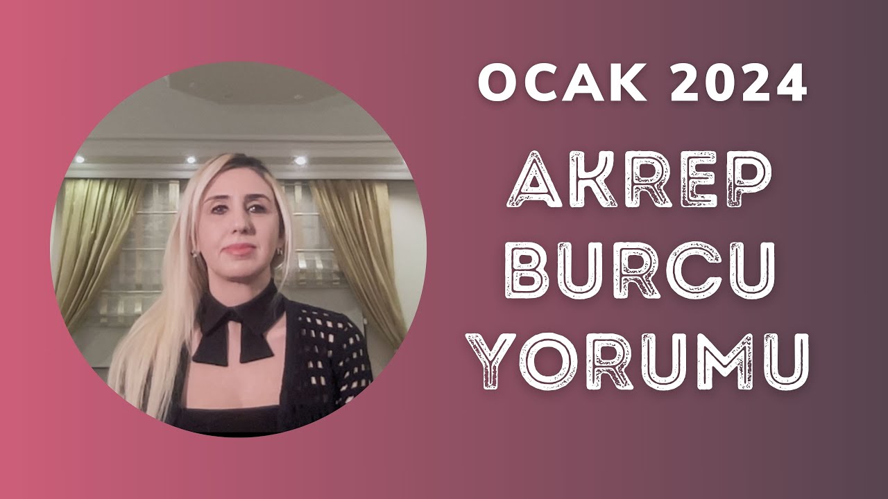 Ocak 2024 Akrep Ve Yükselen Akrep Burcu Yorumu (21 Ocak Plüto Kova ...