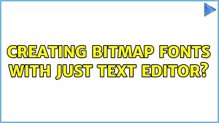 Creating bitmap fonts with just text editor?