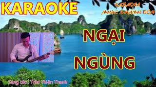 Karaoke - Ngại ngùng - st : Trần Thiện Thanh