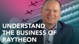 Understanding the Business of Raytheon - Analyzing July 2021 Earnings Call