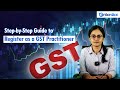 Guide to Register as a GST Practitioner|How to Authorize a GST Practitioner?|Enterslice