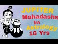 Jupiter Mahadasha in Vedic Astrology - 16 years of Jupiter's Dasha