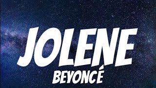 Beyoncé - JOLENE ( Lyrics )