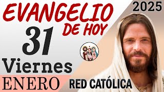 Evangelio de Hoy Viernes 31 de Enero de 2025 | REFLEXIÓN | Red Catolica