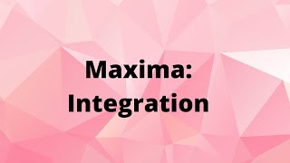 Maxima: Integration