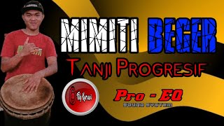 MIMITI BEGER X Akang Haji versi TANJI PROGRESIF live sessions