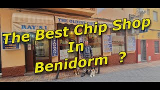 Is This The Best Chippy In Benidorm ?