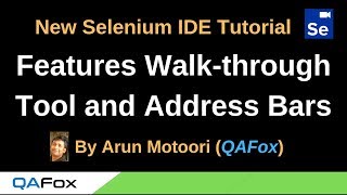 New Selenium IDE - Part 4 - Features Walk-through - Tool Bar and Address Bar