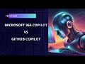Microsoft 365 Copilot vs GitHub Copilot: Key Differences Explained | AI Productivity Tools