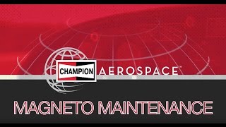 Champion Aerospace Training Series- Magneto Maintenance