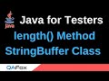 Java for Testers - Part 122 - length() StringBuffer Class Method