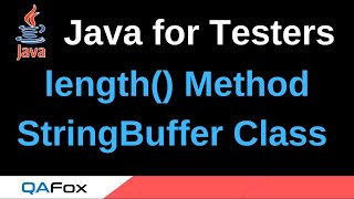Java for Testers - Part 122 - length() StringBuffer Class Method