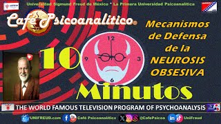 10 MINUTOS: Mecanismos de Defensa de la NEUROSIS OBSESIVA