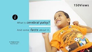 What is cerebral palsy? and some facts about it.