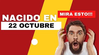 Nacido el 22 de Octubre | Este es el SECRETO DE TI | Feliz Cumpleaños