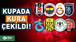 Ziraat Türkiye Kupası'nda Kuralar Çekildi... | NTV
