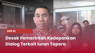 TVR 120 - DPR RI : Desak Pemerintah Kedepankan Dialog Terkait Iuran Tapera