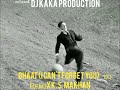 ghaat i can t forget you ᴅᴊ Ʀᴇᴍɪx k. s. makhan dj kaka production