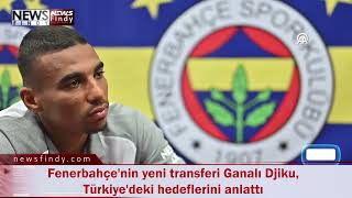 Fenerbahçe'nin yeni transferi Ganalı milli oyuncu Alexander Djiku ile röportaj