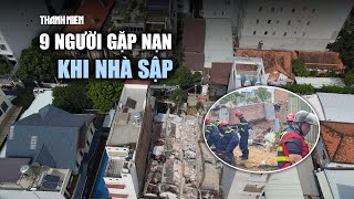 Rùng mình vụ sập tòa nhà 4 tầng: Gia đình chủ và nhóm thợ gặp nạn