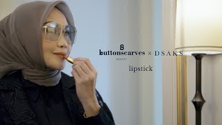 Meet Buttonscarves Beauty x DSAKS Lipstick