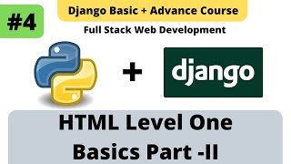 #4 HTML Level One Part II | Python Django Full Stack Developer Course