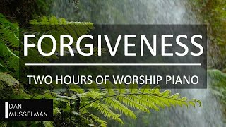 Forgiveness: Two Hours of Worship Piano / Prayer Music / Sleep Music / Christian Meditation Music