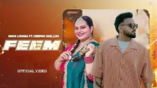 FEEM : MANI LONGIA & DEEPAK DHILLON (OFFICIAL VIDEO) | Latest Punjabi Song 2024