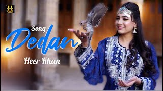 Song | Deedan | Heer Khan | Pashto New Song 2023 | Official Music Video Presenting Hashmat Hanguwall